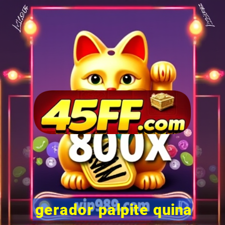 gerador palpite quina